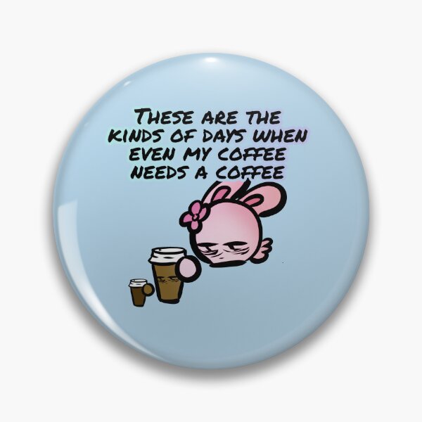 Item preview, These are the kinds of days when even my coffee needs a coffee - Claninchen bunny designed and sold by Claninchen.