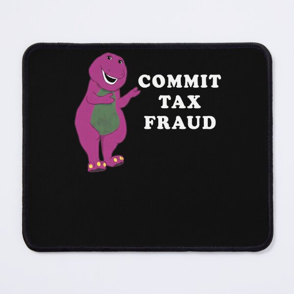 Item preview, Barneyss Commit Tax Fraud Meme designed and sold by Richcameroart.