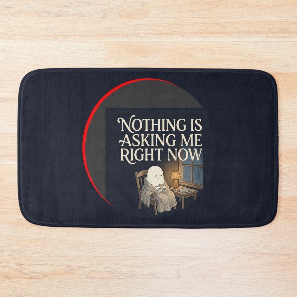 Item preview, Nothing Is Asking Me Right Now designed and sold by QuietNovaShop.