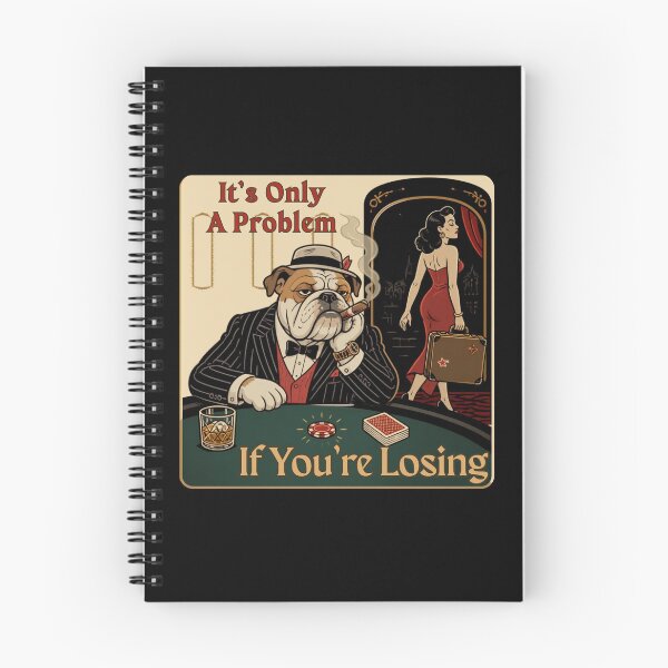 Item preview, It's Only A Problem If You're Losing designed and sold by tellia-kallisto.