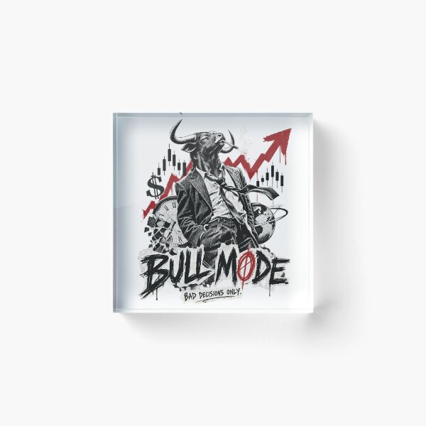 Item preview, Bull Mode Bad Decisions Only Stock Market Trader Bullish Art designed and sold by zzz888.
