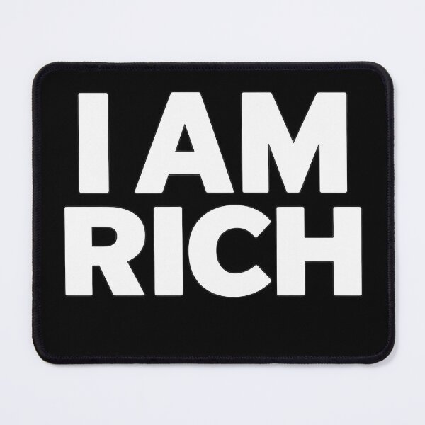 Item preview, I Am Rich designed and sold by Watersongnerd.
