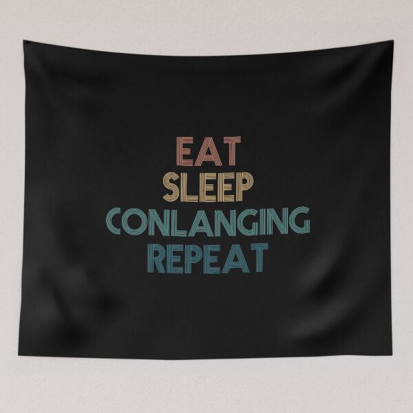 Item preview, Eat Sleep Conlanging Repeat - Gift For Conlanging Fans designed and sold by kindxinn.