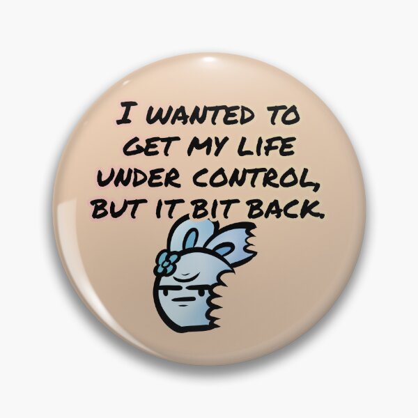 Item preview, I wanted to get my life under control, but it bit back - Claninchen bunny designed and sold by Claninchen.