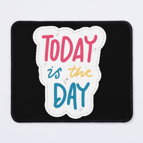 Item preview, Today Is The Day Cute Motivational Quote - Colorful Patch Sticker designed and sold by Frafri92.