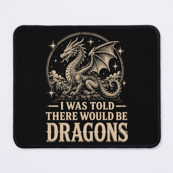 Item preview, I Was Told There Would Be Dragons Funny Dragon Lover designed and sold by andre-hollow.