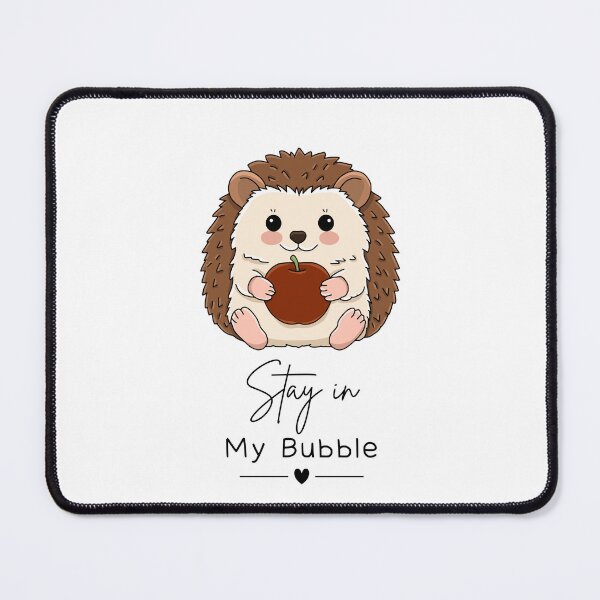 Item preview, Stay in My Bubble Hedgehog Design designed and sold by FlareCraftStudio.
