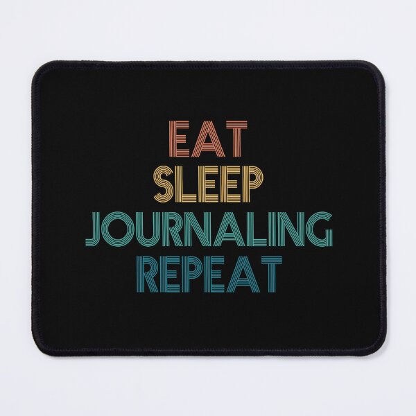 Item preview, Eat Sleep Journaling Repeat - Gift For Journaling Fans designed and sold by kindxinn.