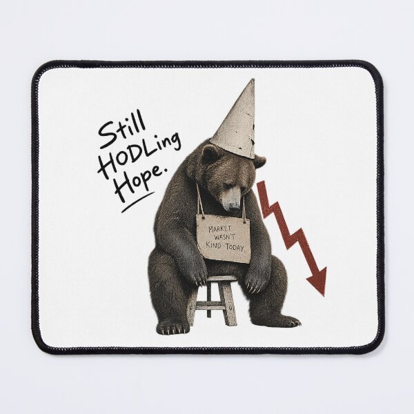 Item preview, Still HODLing Hope Market Wasn't Kind Today Bear Market Satire designed and sold by zzz888.