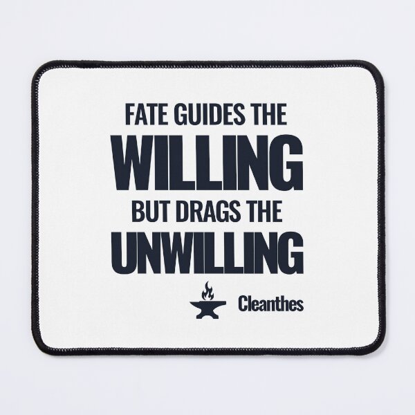 Item preview, Fate Guides the Willing but Drags the Unwilling - Cleanthes - Bold Stoic Quote - Dark Version designed and sold by Stoic Core.