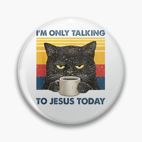 Item preview, I'm Only Talking to Jesus Today Christian Black Cat Coffee designed and sold by ALICIAxGONZALEZ.