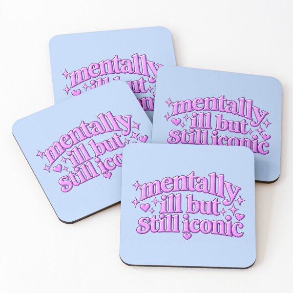 Item preview, mentally ill but still iconic designed and sold by BaShert.