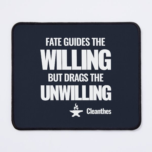 Item preview, Fate Guides the Willing but Drags the Unwilling - Cleanthes - Bold Stoic Quote - Light Version designed and sold by Stoic Core.