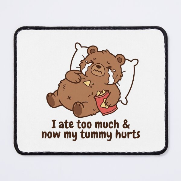 Item preview, I Ate Too Much Tummy Hurts Crying Bear Funny Food Coma Snack Regret Quote Meme designed and sold by raedattia.