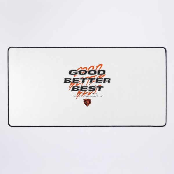 Item preview, Chicago Bears Inspired Good Better Best Motivational Design designed and sold by FisnikR.