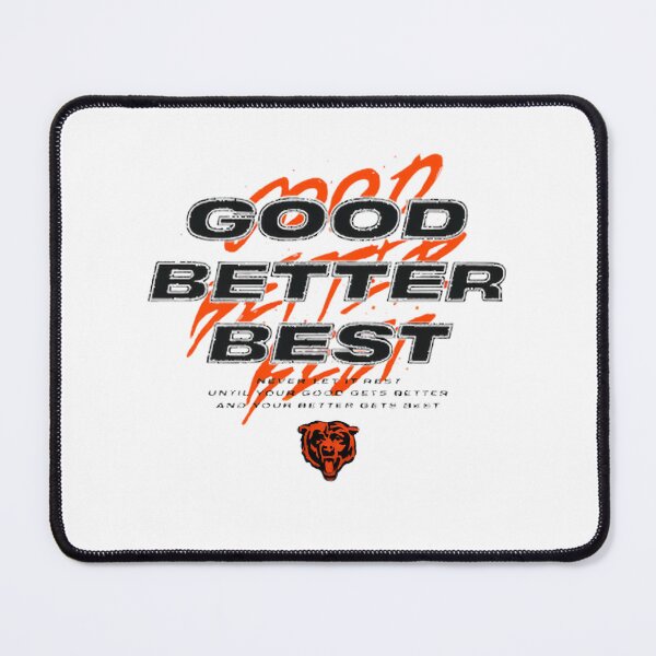 Item preview, Chicago Bears Inspired Good Better Best Motivational Design designed and sold by FisnikR.