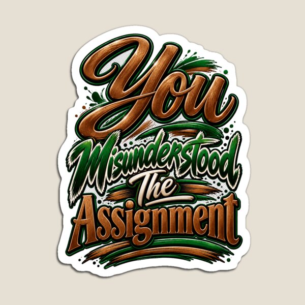 Item preview, You Misunderstood the Assignment designed and sold by BTeez International.