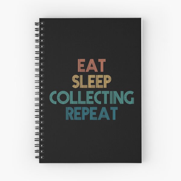 Item preview, Eat Sleep Collecting Repeat - Gift For Collecting Fans designed and sold by kindxinn.