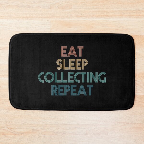 Item preview, Eat Sleep Collecting Repeat - Gift For Collecting Fans designed and sold by kindxinn.