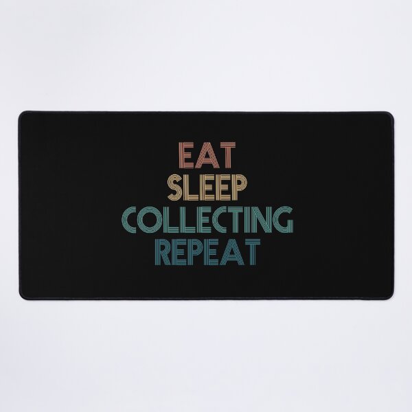 Item preview, Eat Sleep Collecting Repeat - Gift For Collecting Fans designed and sold by kindxinn.