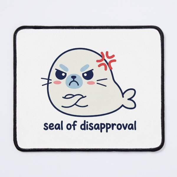 Item preview, Seal Of Disapproval Funny Angry Baby Seal Kawaii Sarcastic Desk Office Pun Meme designed and sold by raedattia.