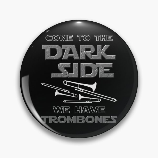 Item preview, Come To The Dark Side  We Have Trombones designed and sold by bobobearp.