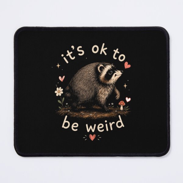 Item preview, It's Ok to Be Weird, Jimothy Raccoon Trend designed and sold by AARABwino.