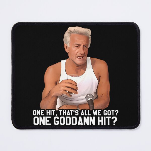Item preview, Harry Doyle (Bob Uecker) "One hit, that's all we got? One goddamn hit?" Meme designed and sold by kikikikidesign.