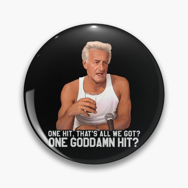 Item preview, Harry Doyle (Bob Uecker) "One hit, that's all we got? One goddamn hit?" Meme designed and sold by kikikikidesign.