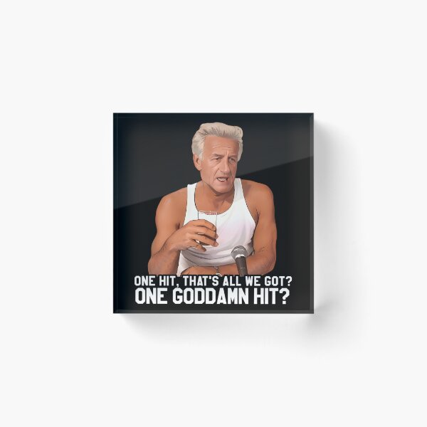 Item preview, Harry Doyle (Bob Uecker) "One hit, that's all we got? One goddamn hit?" Meme designed and sold by kikikikidesign.