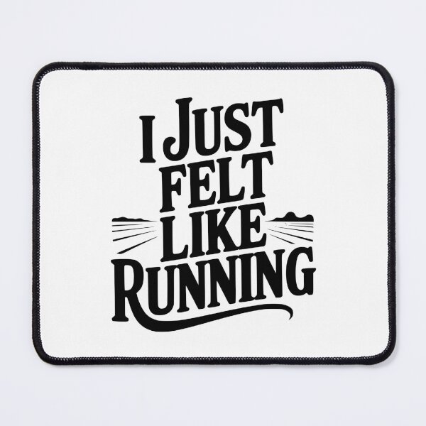 Item preview, I Just Felt Like Running designed and sold by Frank Ring.