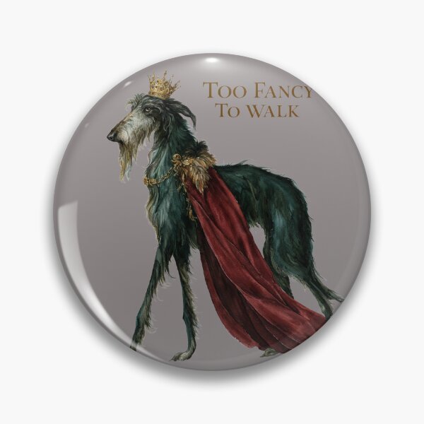 Item preview, Royal Irish Wolfhound Too Fancy To Walk Funny Dog Owner Gift designed and sold by Anastasiia Yurevych.