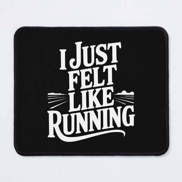 Item preview, I Just Felt Like Running designed and sold by Frank Ring.