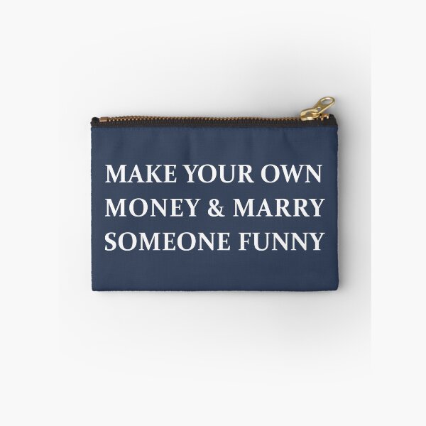 Item preview, Make Your Own Money & Marry Someone Funny designed and sold by kripalsutariya.