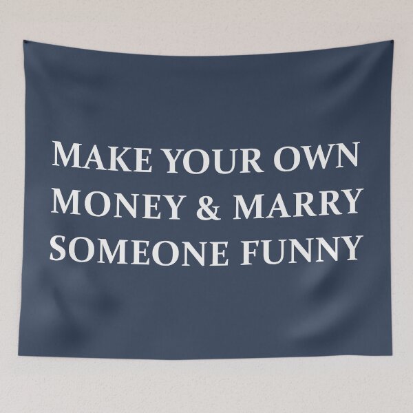 Item preview, Make Your Own Money & Marry Someone Funny designed and sold by kripalsutariya.