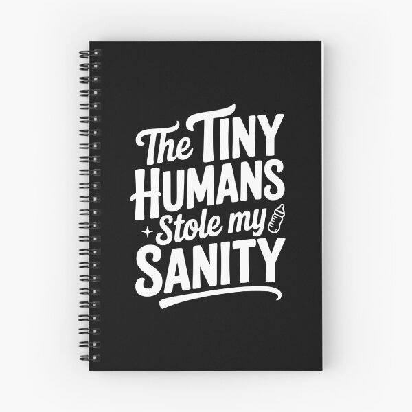 Item preview, The Tiny Humans Stole My Sanity designed and sold by Frank Ring.