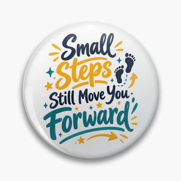 Item preview, Small Steps Move You Forward designed and sold by PriyankaSonara.