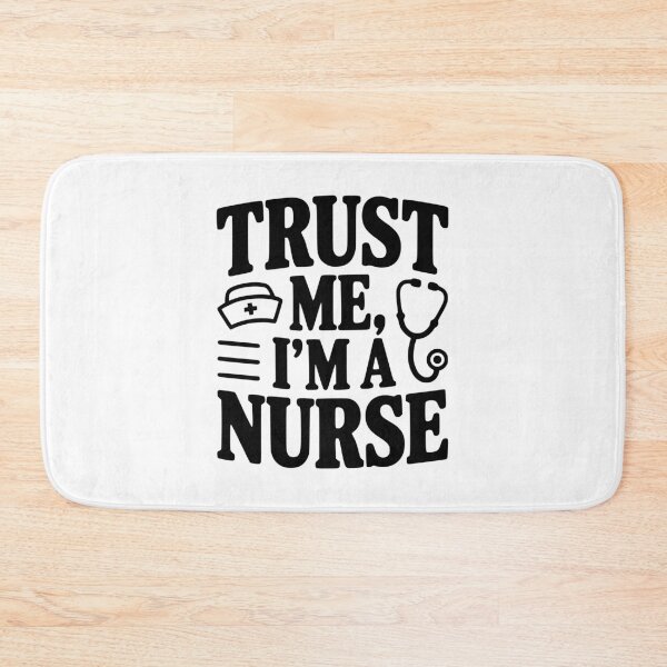 Item preview, Trust Me I'm a Nurse designed and sold by Frank Ring.