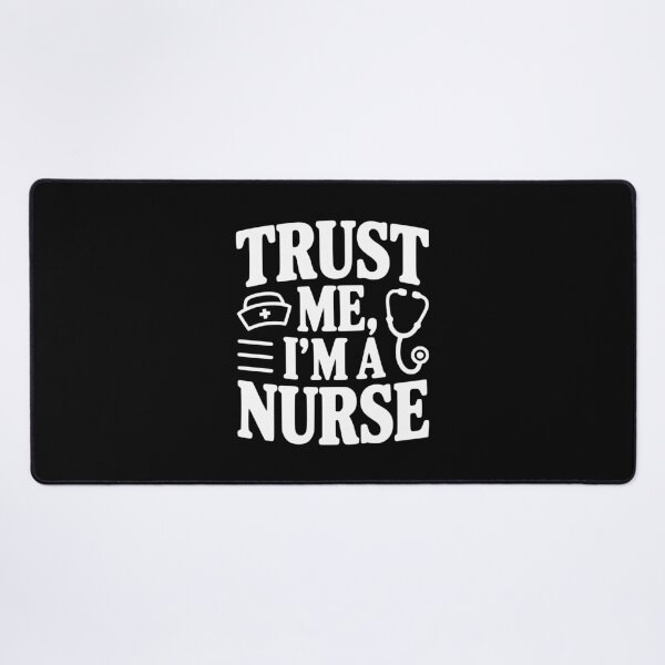 Item preview, Trust Me I'm a Nurse designed and sold by Frank Ring.