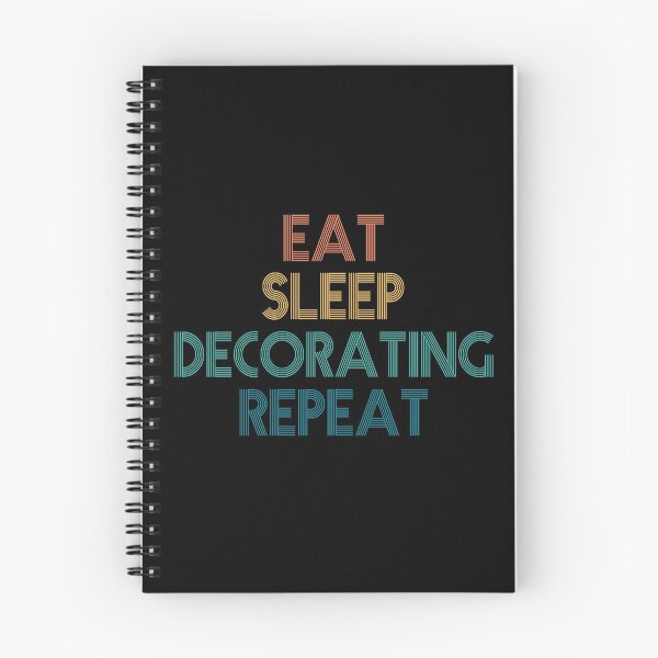 Item preview, Eat Sleep Decorating Repeat - Gift For Decorating Fans designed and sold by kindxinn.