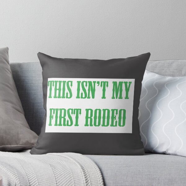 Item preview, This Isn't My First Rodeo Funny Western Cowboy Humor Design designed and sold by AKIBAJARA.