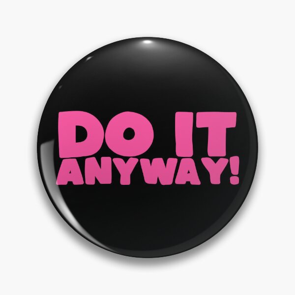 Item preview, do it anyway! designed and sold by caramelrts.