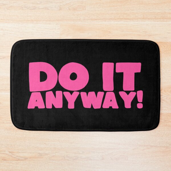 Item preview, do it anyway! designed and sold by caramelrts.