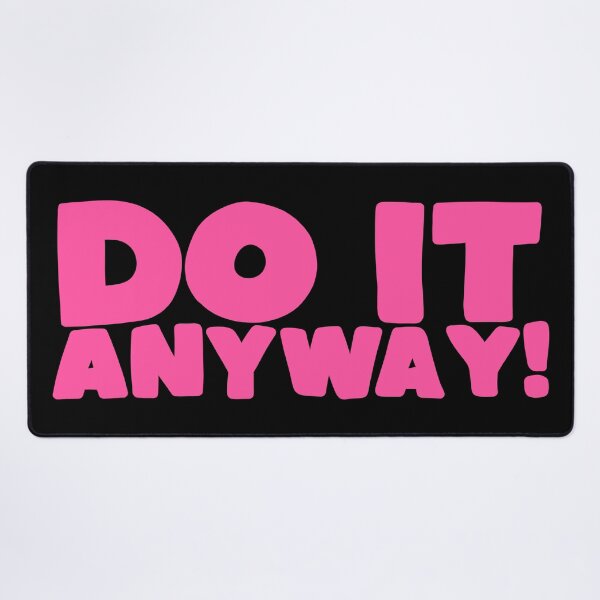 Item preview, do it anyway! designed and sold by caramelrts.