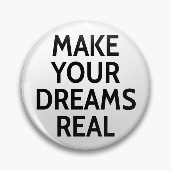 Item preview, Make Your Dreams Real designed and sold by PublicArtDesign.