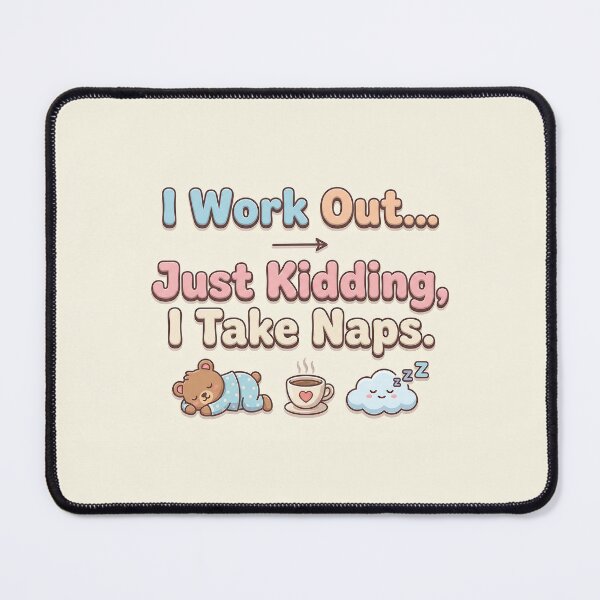 Item preview, I Work Out... Just Kidding, I Take Naps - Gym Humour designed and sold by Glitchart66.
