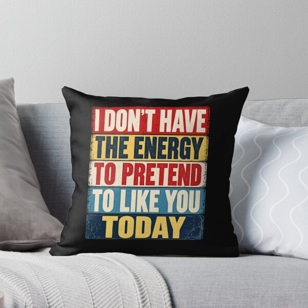 Item preview, I Don't Have The Energy to Pretend to Like You Today Women's T-Shirt – Sarcastic Humor Gift Graphic designed and sold by Trendably.