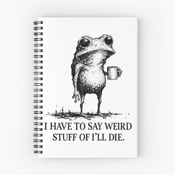 Item preview, I Have to Say Weird Stuff Or I'll Die Frog Drinking Coffee designed and sold by CamilleNorris.