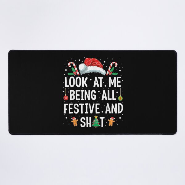 Item preview, Look at Me Being All Festive and Shit Funny Christmas designed and sold by MassonCalepon.