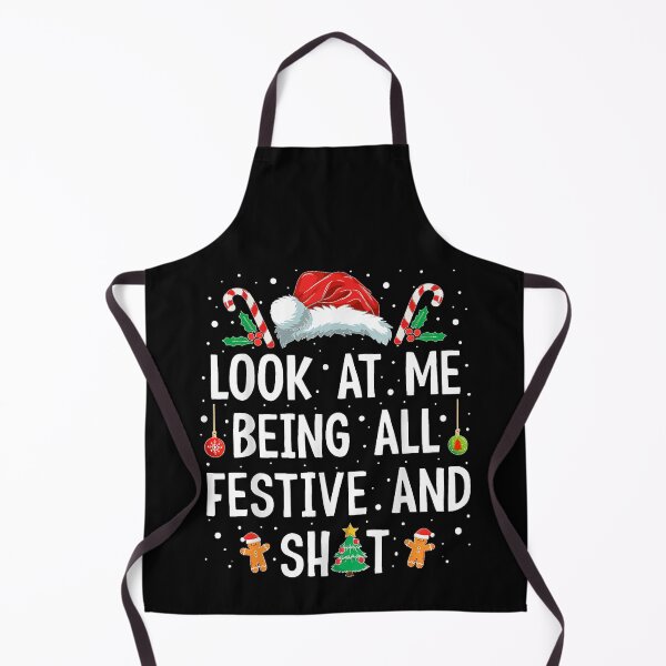Item preview, Look at Me Being All Festive and Shit Funny Christmas designed and sold by MassonCalepon.